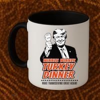 Trump Winner Funny Winner Turkey Dinner Thanksgiving Coffee Mug thumb 2
