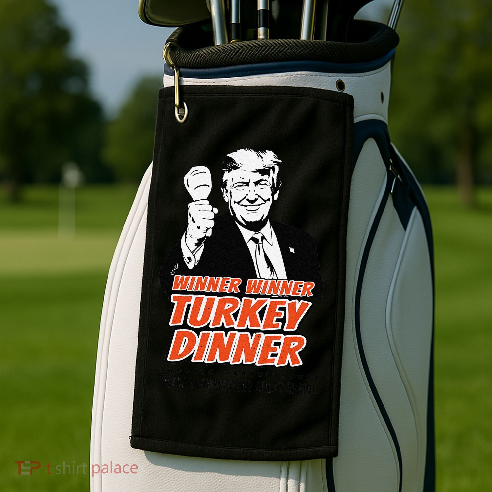 Trump Winner Funny Winner Turkey Dinner Thanksgiving Golf Towel