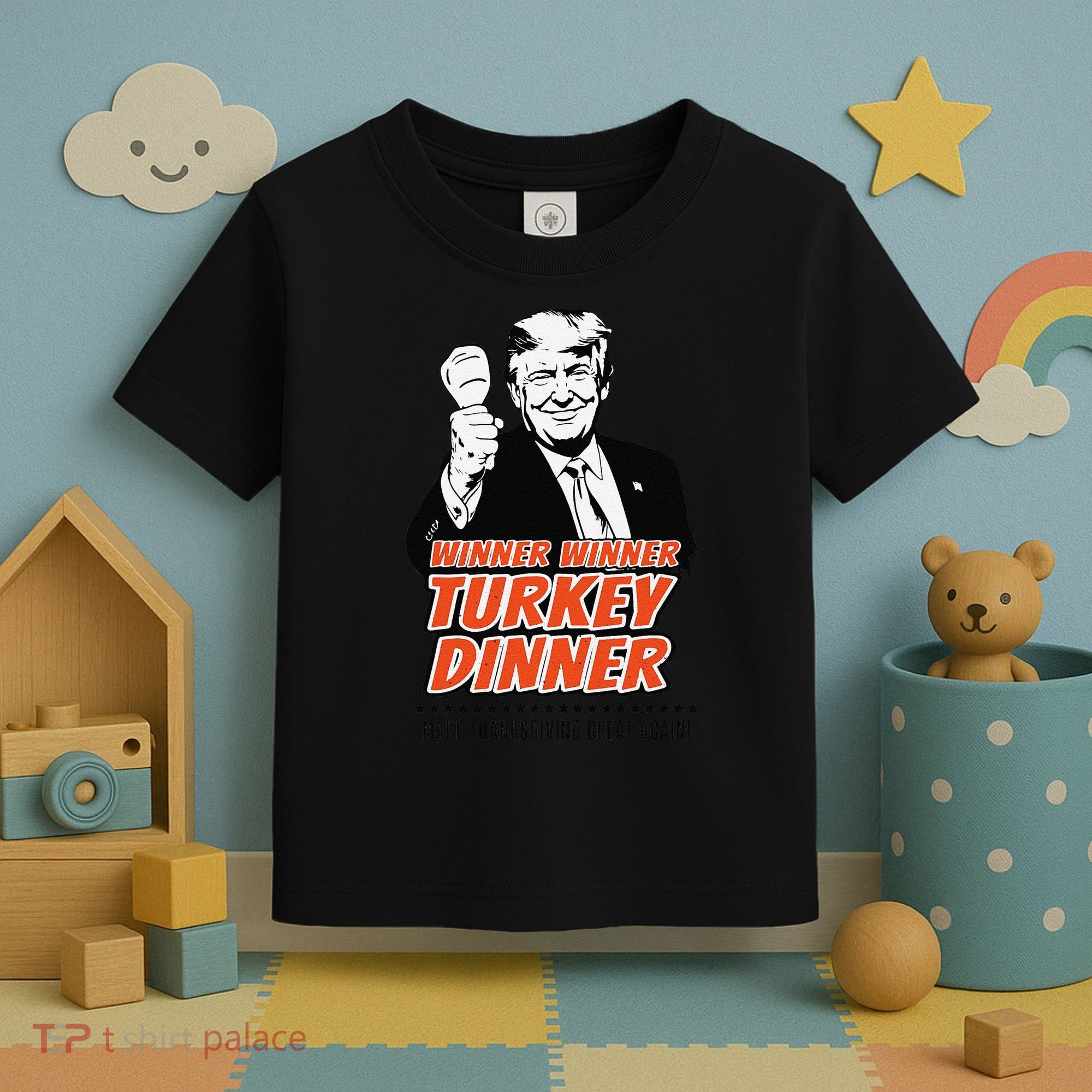 Trump Winner Funny Winner Turkey Dinner Thanksgiving Toddler T-Shirt