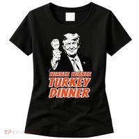 Trump Winner Funny Winner Turkey Dinner Thanksgiving Women's T-Shirt thumb 0