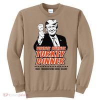 Trump Winner Funny Winner Turkey Dinner Thanksgiving Sweatshirt thumb 0