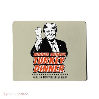 Trump Winner Funny Winner Turkey Dinner Thanksgiving Mousepad