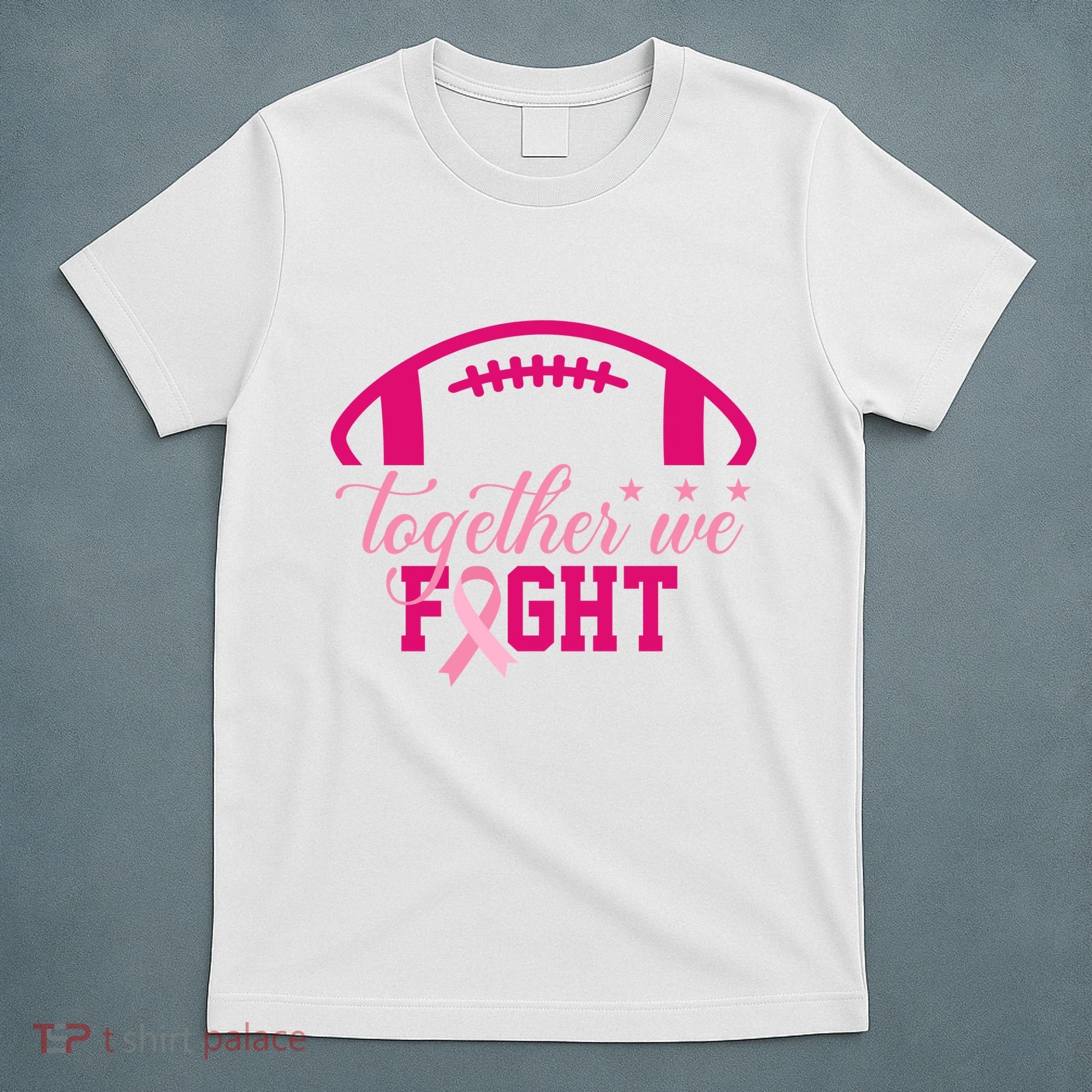 Together We Fight Breast Cancer Awareness Football Ribbon T-Shirt