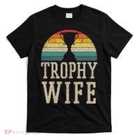 Trophy Wife Funny Vintage Wedding Anniversary Gift T-Shirt thumb 0