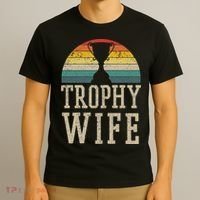Trophy Wife Funny Vintage Wedding Anniversary Gift T-Shirt thumb 3