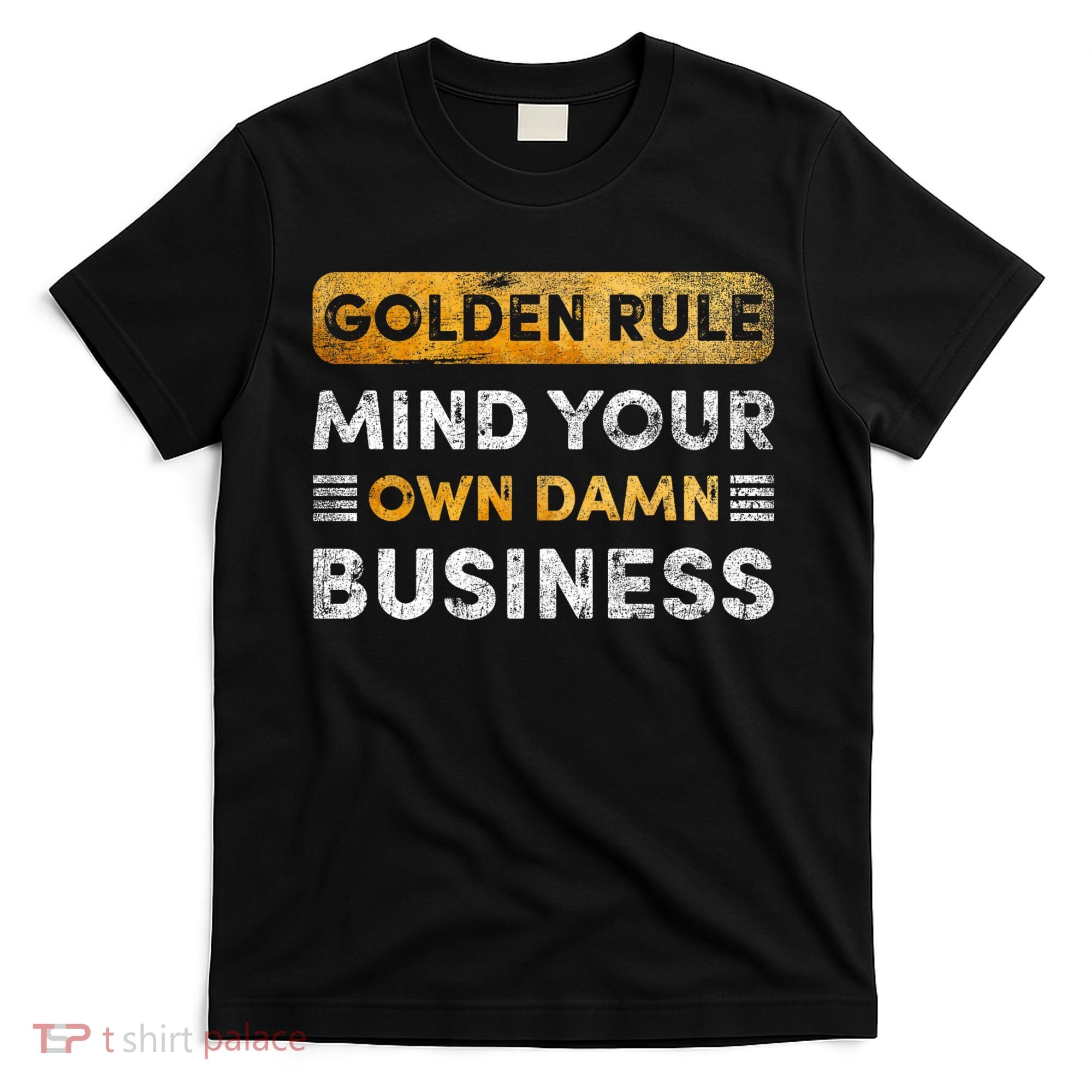 Tim Walz Golden Rule Mind Your Own Damn Business T-Shirt