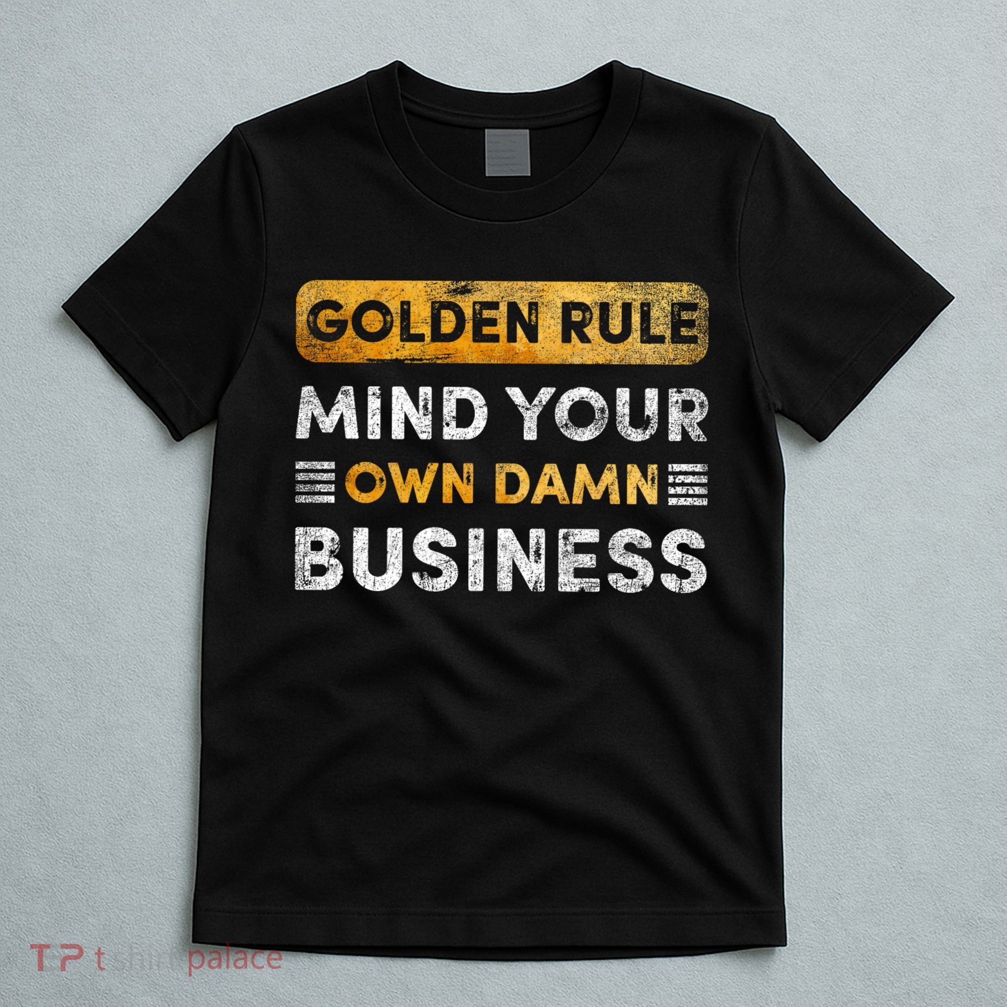 Tim Walz Golden Rule Mind Your Own Damn Business T-Shirt