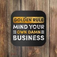 Tim Walz Golden Rule Mind Your Own Damn Business Coaster thumb 0