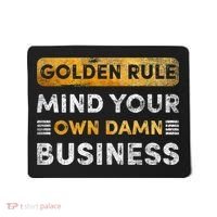 Tim Walz Golden Rule Mind Your Own Damn Business Mousepad thumb 0