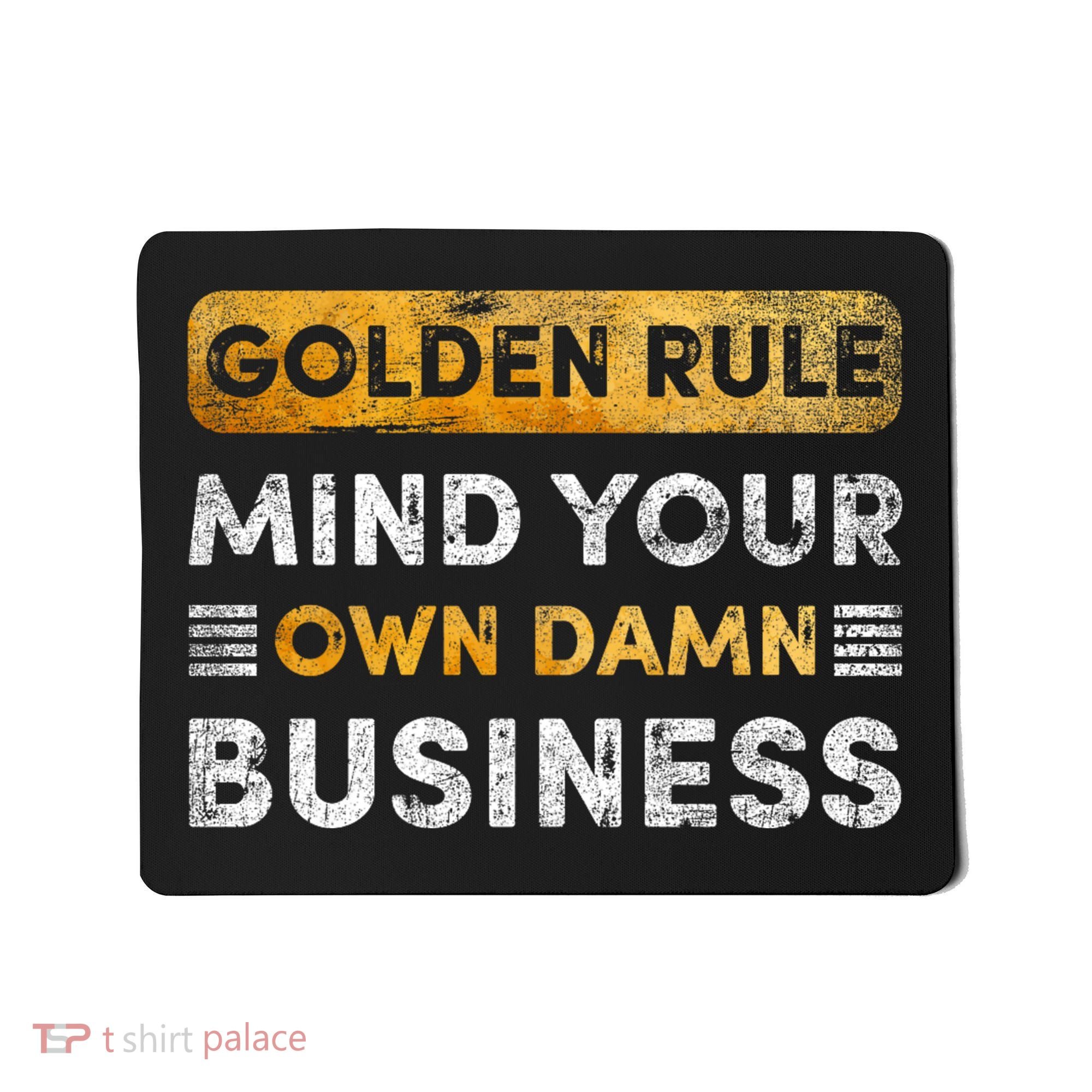 Tim Walz Golden Rule Mind Your Own Damn Business Mousepad