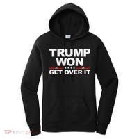 Trump Won Get Over It Trump 2024 Election Women's Hoodie thumb 0