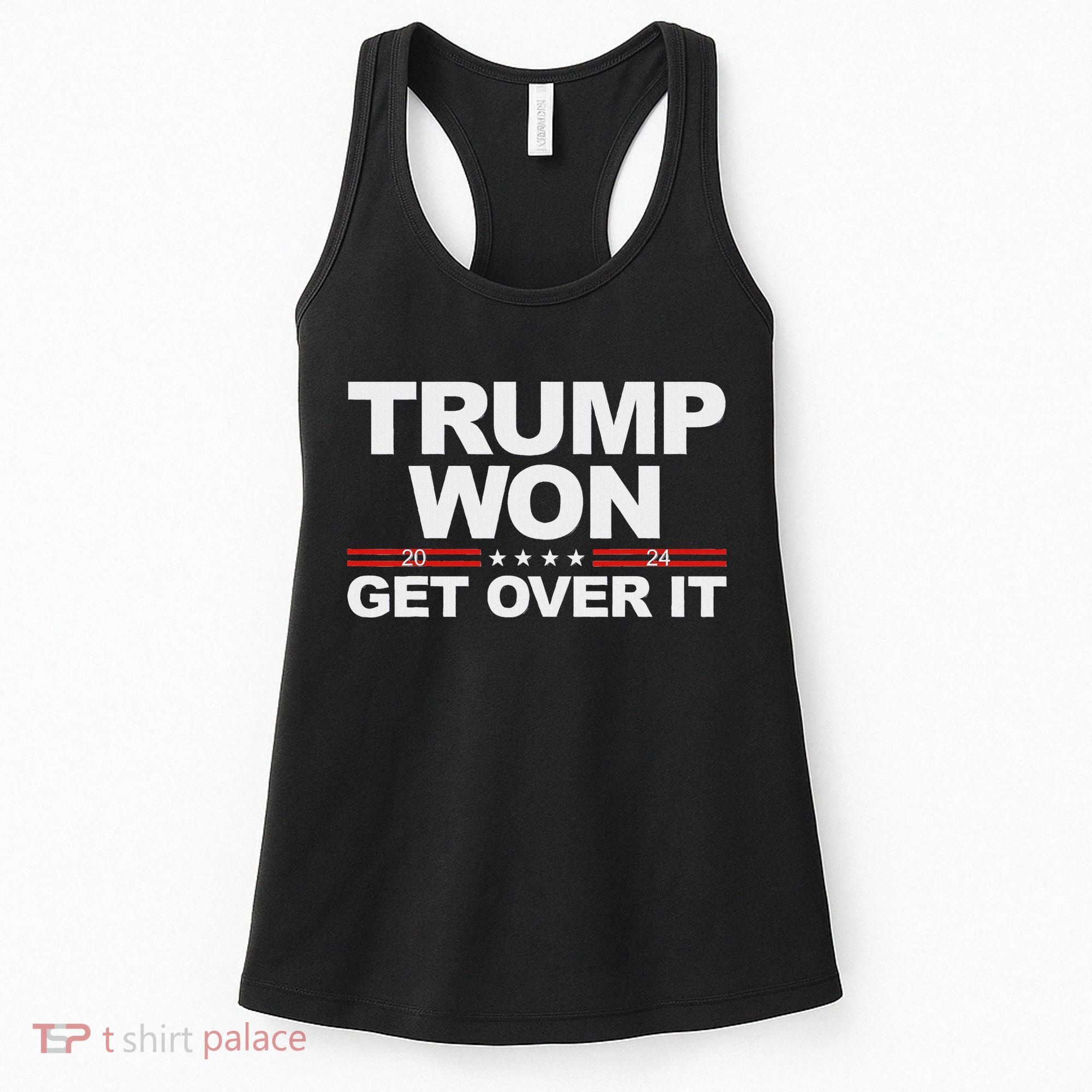 Trump Won Get Over It Trump 2024 Election Women's Tank Top