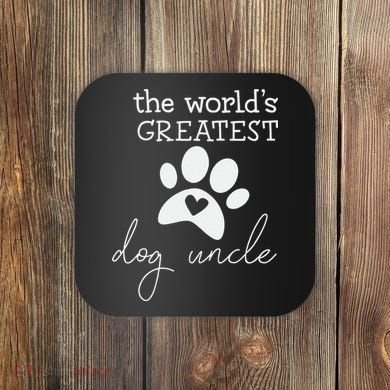 The World's Greatest Dog Uncle Coaster