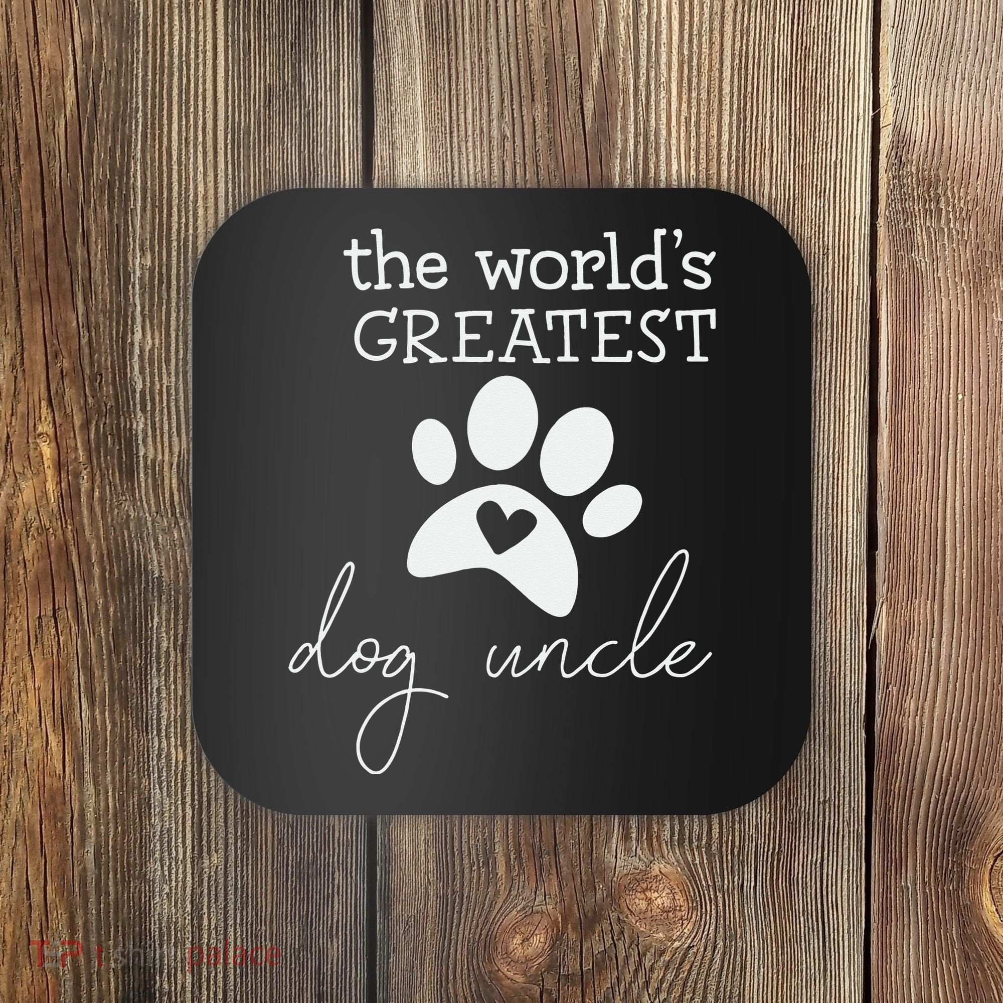 The World's Greatest Dog Uncle Coaster