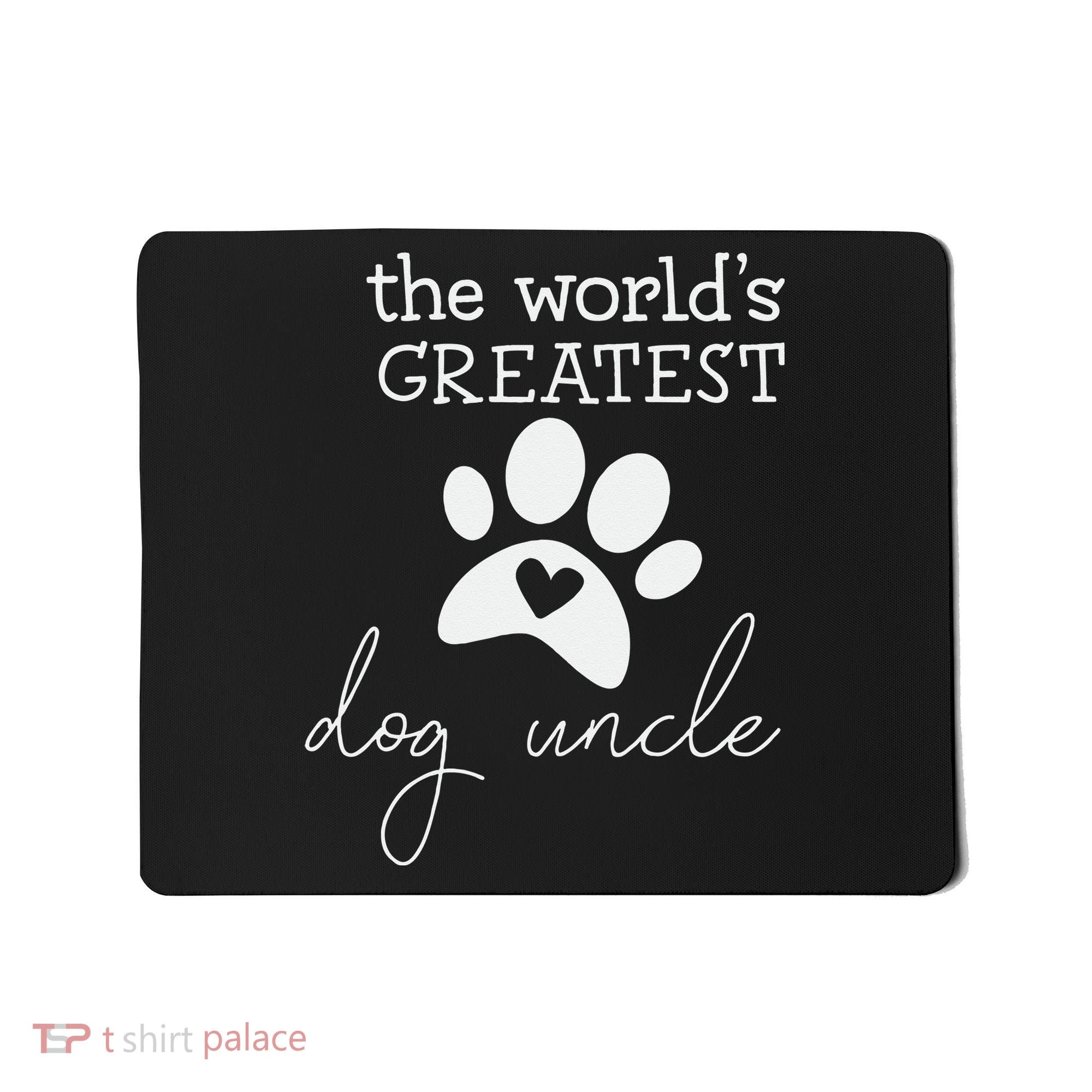 The World's Greatest Dog Uncle Mousepad