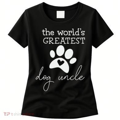 The World's Greatest Dog Uncle Women's T-Shirt