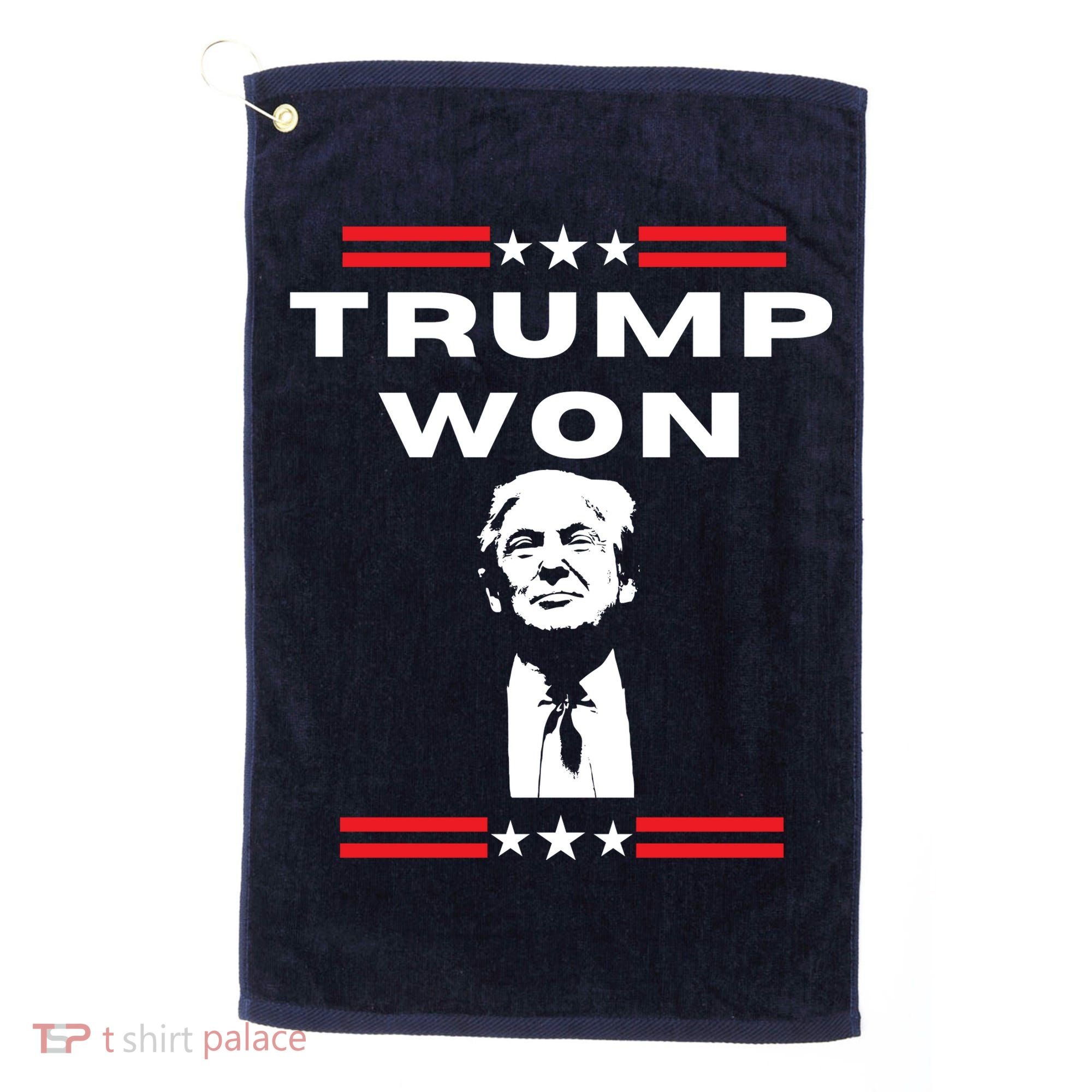 Trump Won, He'll Be Back, Ready To Beat Them A 3rd Time Golf Towel