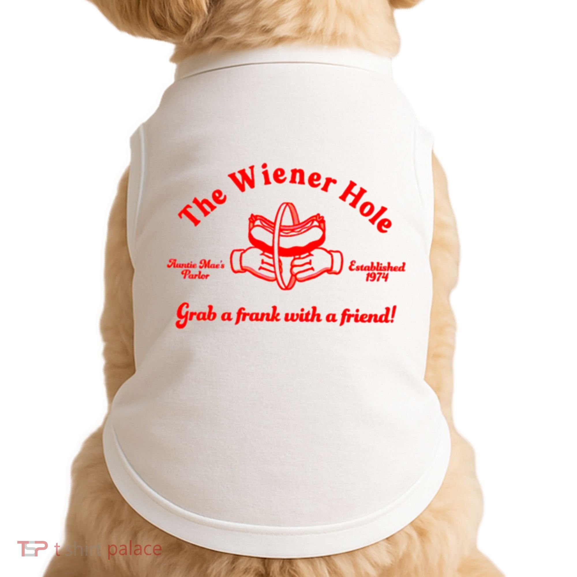 The Wiener Hole Grab A Frank With A Friend Doggie Tank