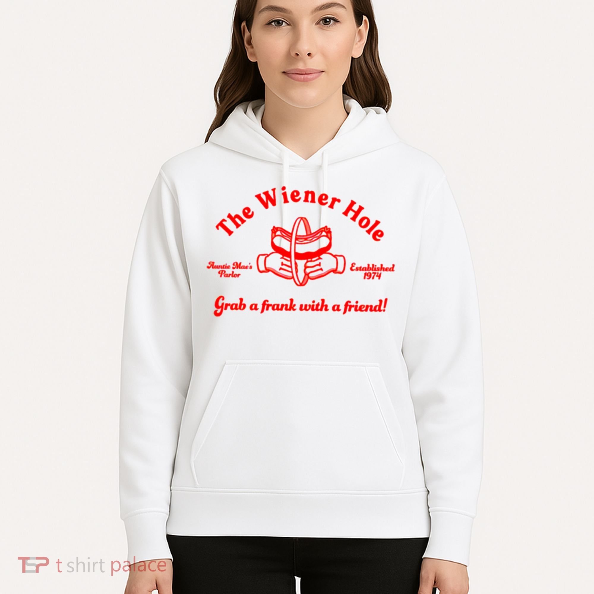The Wiener Hole Grab A Frank With A Friend Hoodie