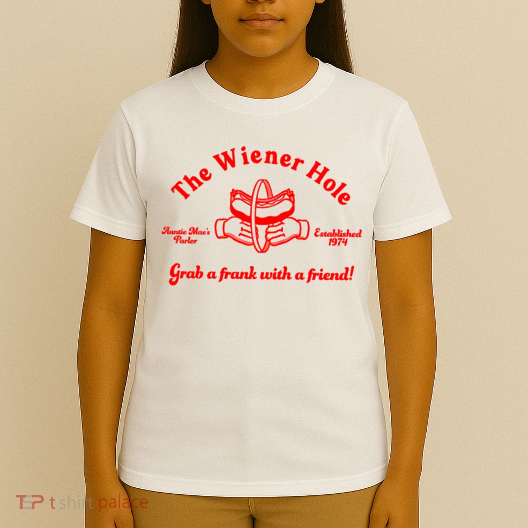 The Wiener Hole Grab A Frank With A Friend T-Shirt