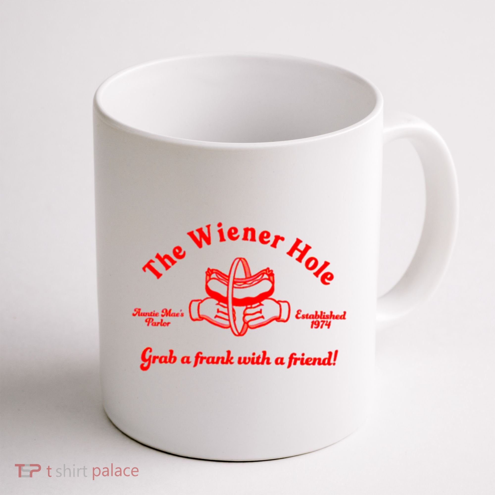 The Wiener Hole Grab A Frank With A Friend Coffee Mug