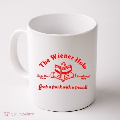 The Wiener Hole Grab A Frank With A Friend Coffee Mug