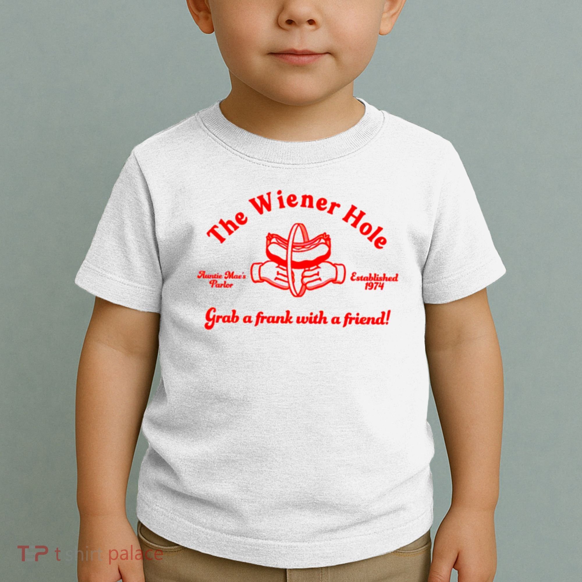 The Wiener Hole Grab A Frank With A Friend Toddler T-Shirt