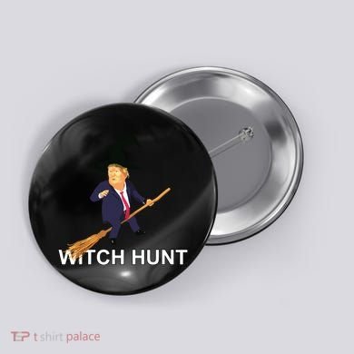 Trump Witch Hunt Funny Halloween Costume Button