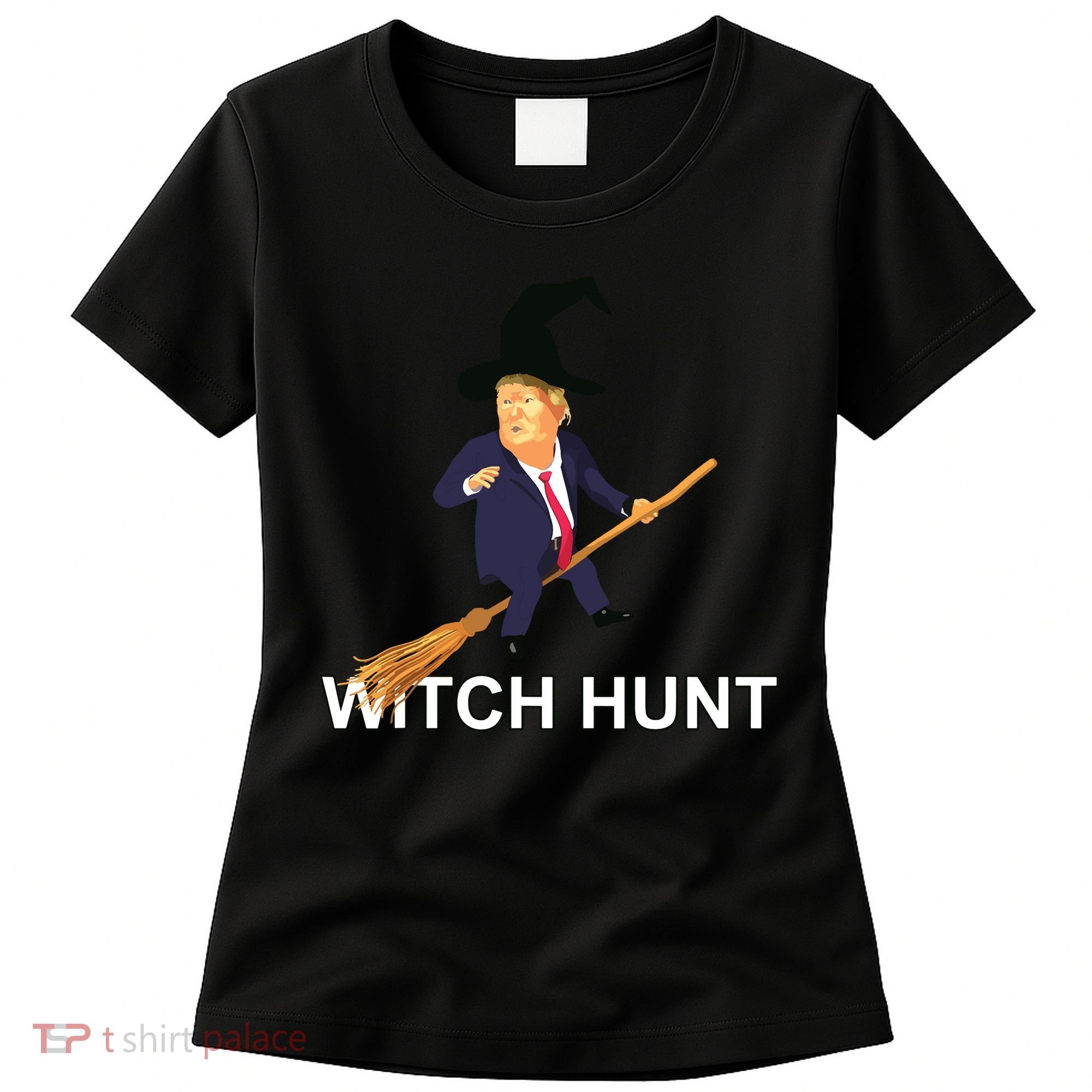 Trump Witch Hunt Funny Halloween Costume Women's T-Shirt