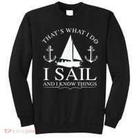 That's What I Do I Sail And I Know Things Boating Sailing Sweatshirt thumb 0