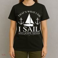 That's What I Do I Sail And I Know Things Boating Sailing T-Shirt thumb 4
