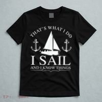 That's What I Do I Sail And I Know Things Boating Sailing T-Shirt thumb 5