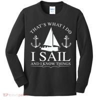 That's What I Do I Sail And I Know Things Boating Sailing Kids Long Sleeve Shirt thumb 0