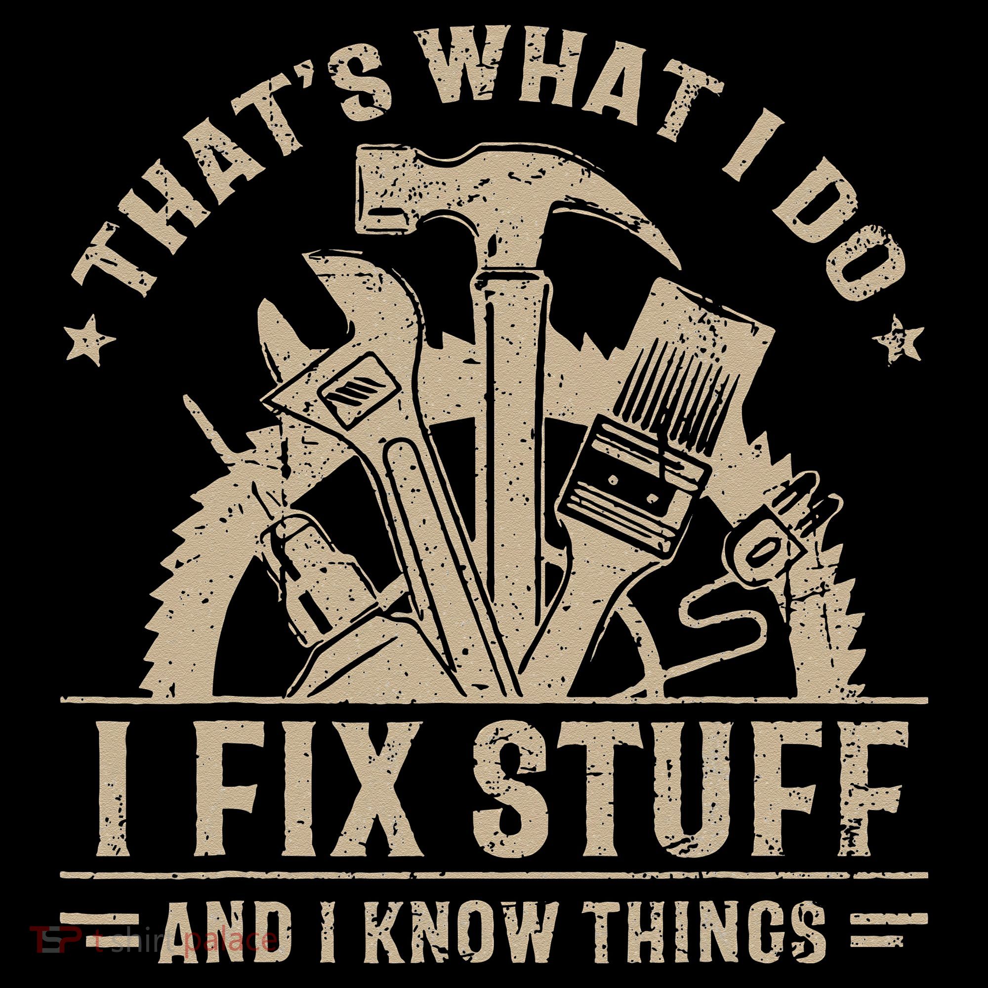 Thats What I Do I Fix Stuff And I Know Things Funny Saying Women's Hoodie