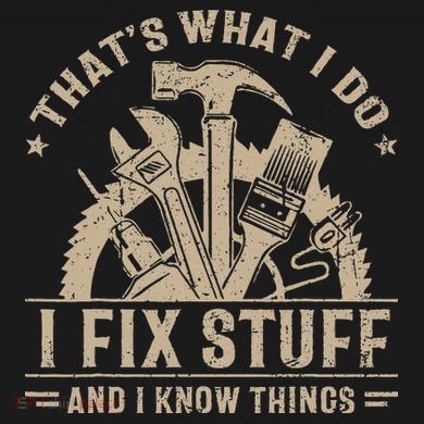 Thats What I Do I Fix Stuff And I Know Things Funny Saying Tank Top