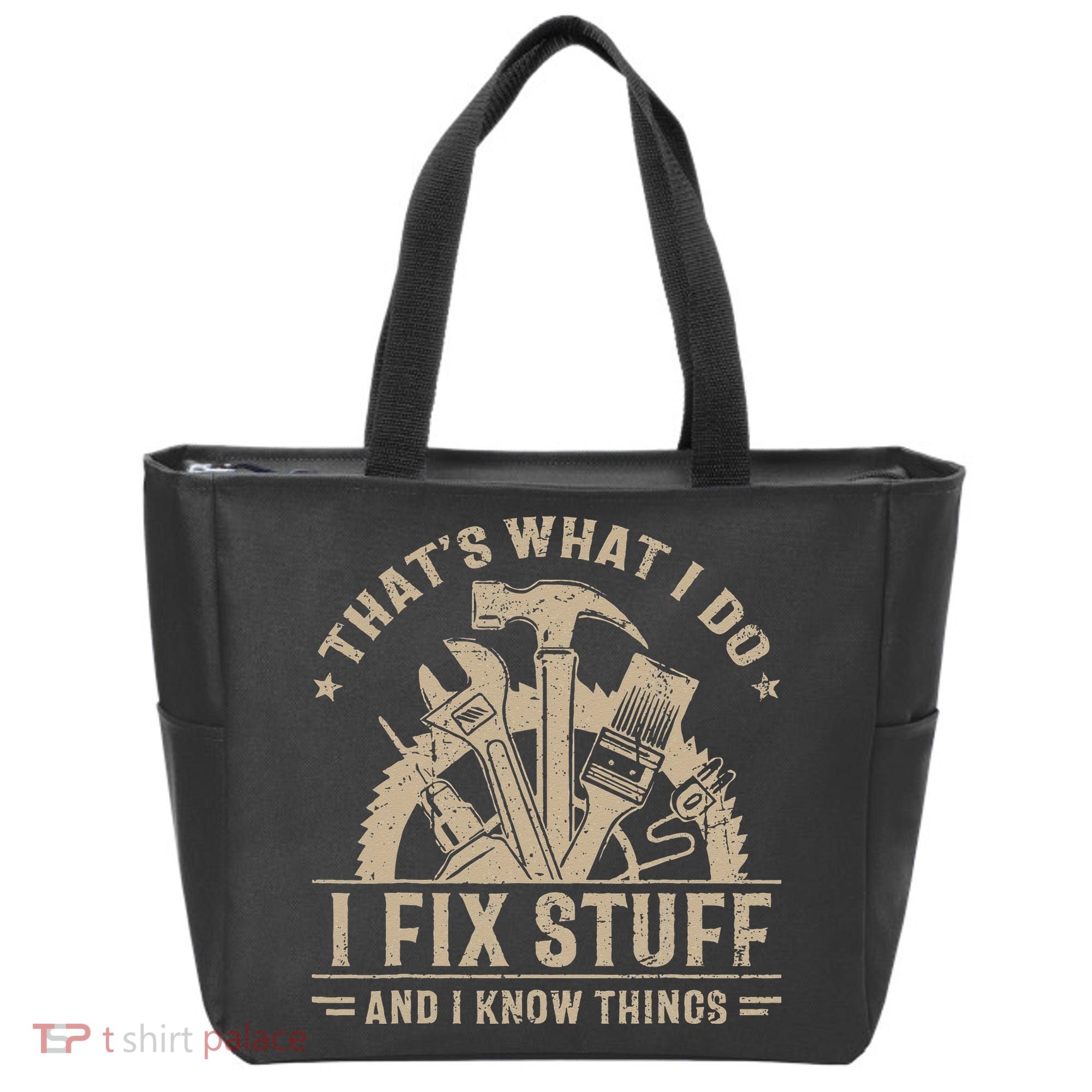 Thats What I Do I Fix Stuff And I Know Things Funny Saying Tote Bag