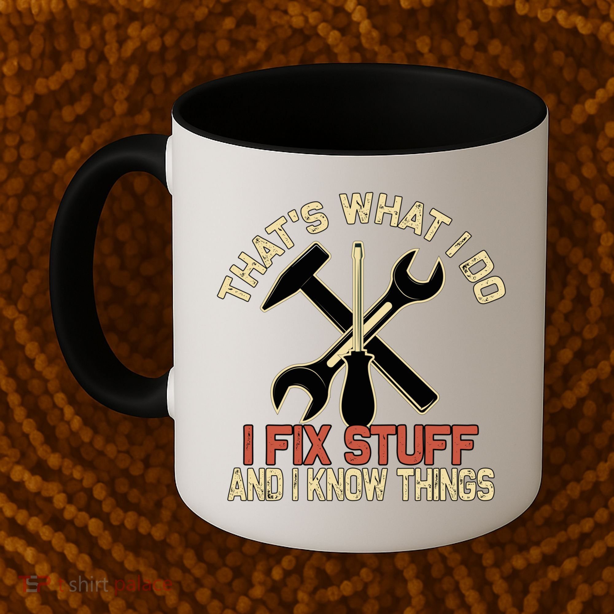 That's What I Do I Fix Stuff And I Know Things Gift Skull Cute Gift Coffee Mug