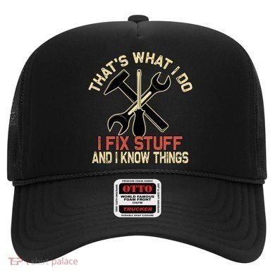 That's What I Do I Fix Stuff And I Know Things Gift Skull Cute Gift Hat