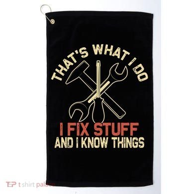 That's What I Do I Fix Stuff And I Know Things Gift Skull Cute Gift Golf Towel