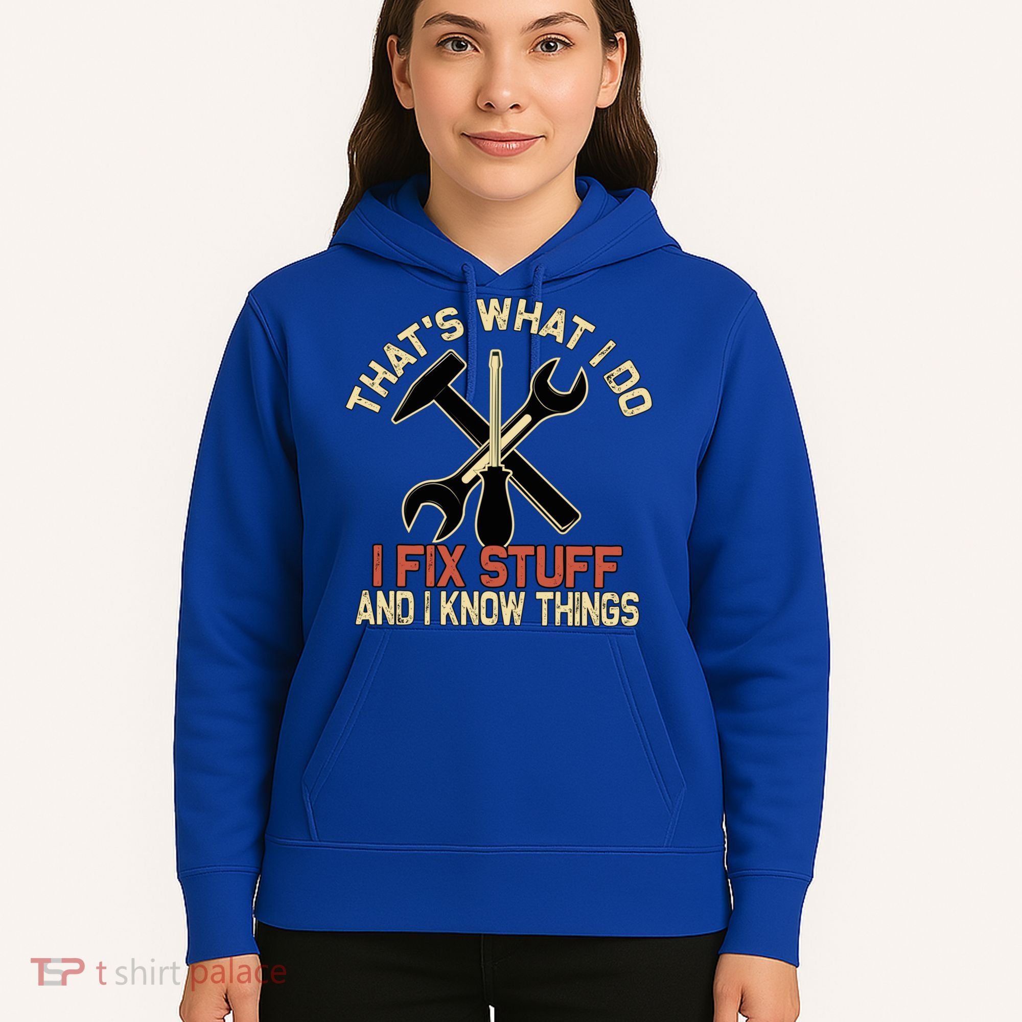 That's What I Do I Fix Stuff And I Know Things Gift Skull Cute Gift Hoodie