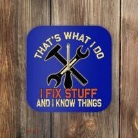 That's What I Do I Fix Stuff And I Know Things Gift Skull Cute Gift Coaster thumb 0