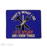 That's What I Do I Fix Stuff And I Know Things Gift Skull Cute Gift Mousepad thumb 0