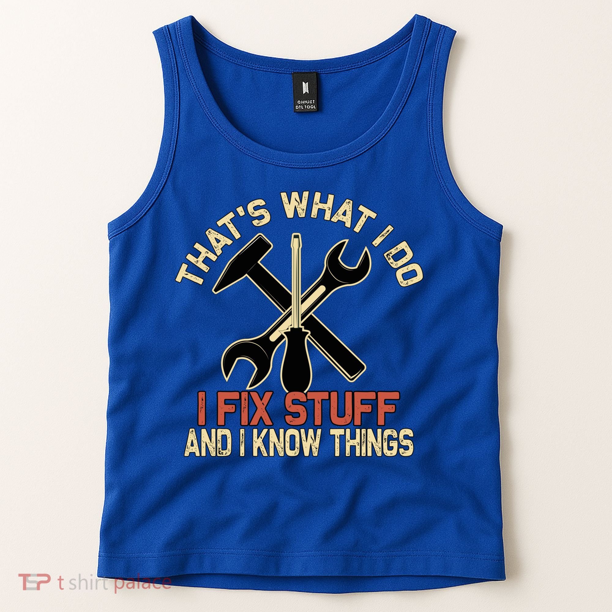 That's What I Do I Fix Stuff And I Know Things Gift Skull Cute Gift Tank Top