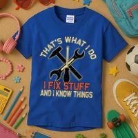 That's What I Do I Fix Stuff And I Know Things Gift Skull Cute Gift Kids T-Shirt thumb 3