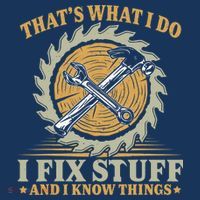 That's What I Do I Fix Stuff And I Know Things Funny Saying Long Sleeve Shirt thumb 2