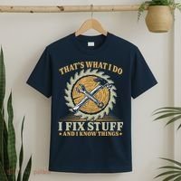That's What I Do I Fix Stuff And I Know Things Funny Saying T-Shirt thumb 2