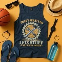 That's What I Do I Fix Stuff And I Know Things Funny Saying Tank Top thumb 4