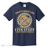 That's What I Do I Fix Stuff And I Know Things Funny Saying Kids T-Shirt thumb 0