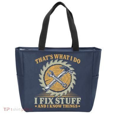 That's What I Do I Fix Stuff And I Know Things Funny Saying Tote Bag