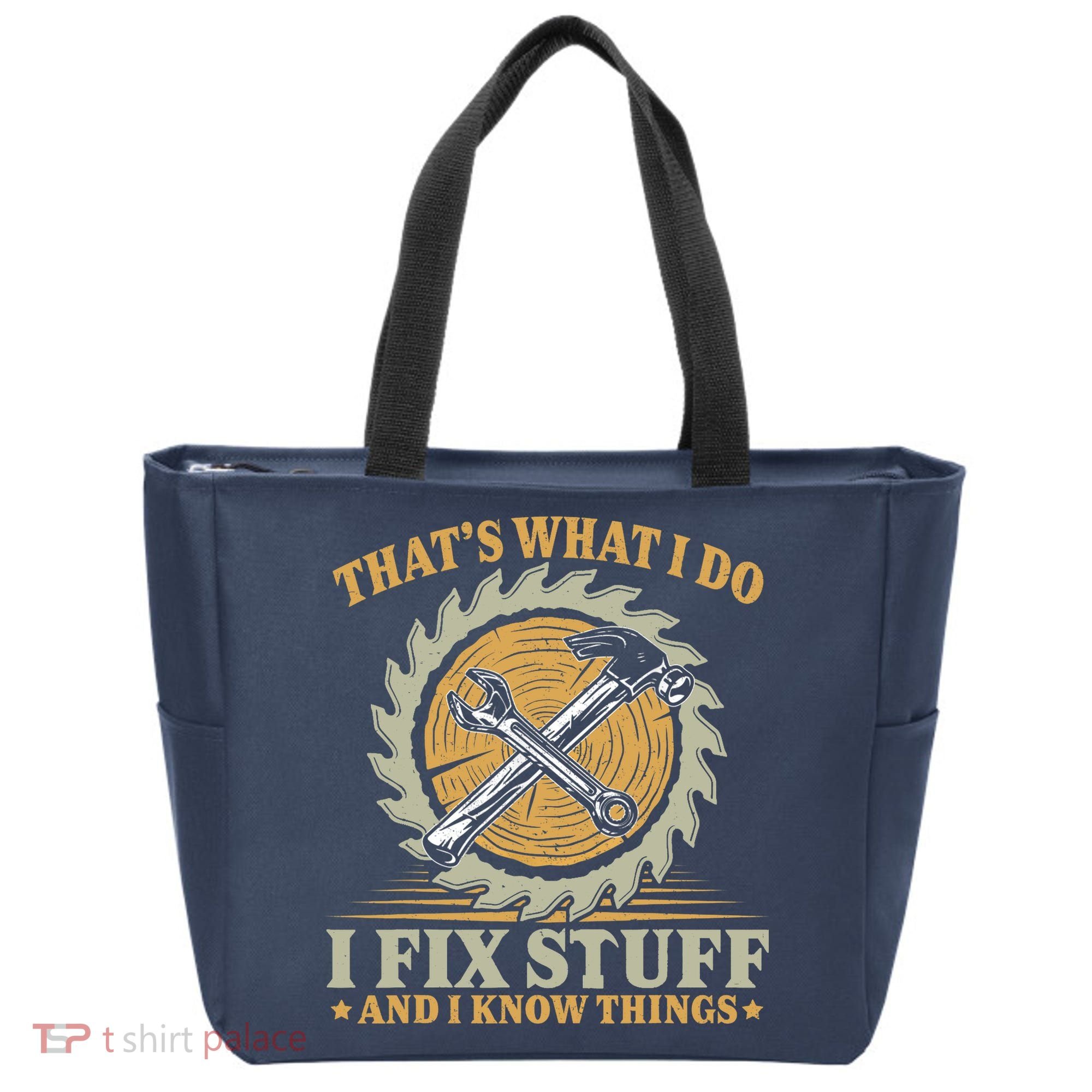 That's What I Do I Fix Stuff And I Know Things Funny Saying Tote Bag